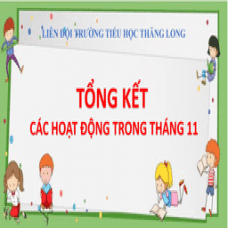 Sôi nổi với những hoạt động Đội của thiếu nhi Liên đội Trường Tiểu học Thăng Long trong tháng 11 năm 2021